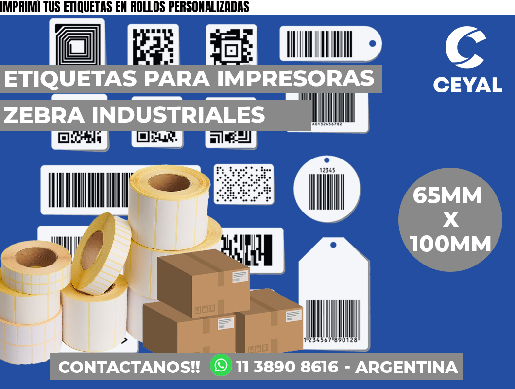 IMPRIMÍ TUS ETIQUETAS EN ROLLOS PERSONALIZADAS