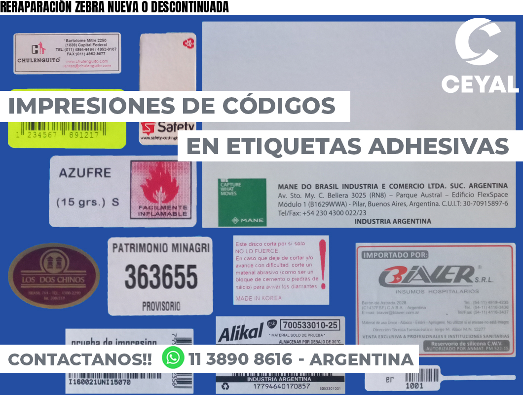 RERAPARACIÓN ZEBRA NUEVA O DESCONTINUADA