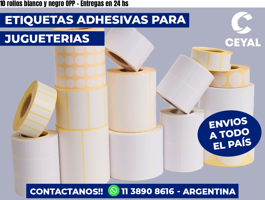 10 rollos blanco y negro OPP - Entregas en 24 hs