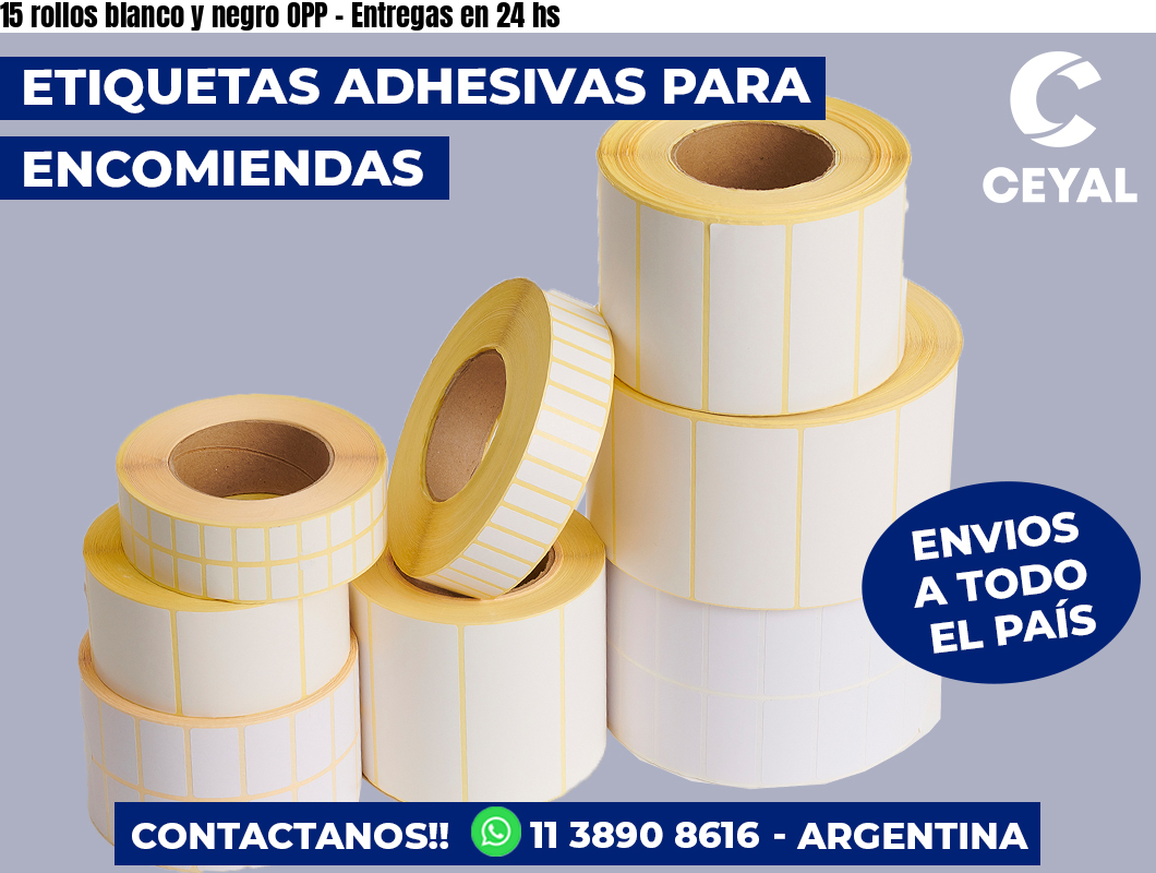 15 rollos blanco y negro OPP – Entregas en 24 hs