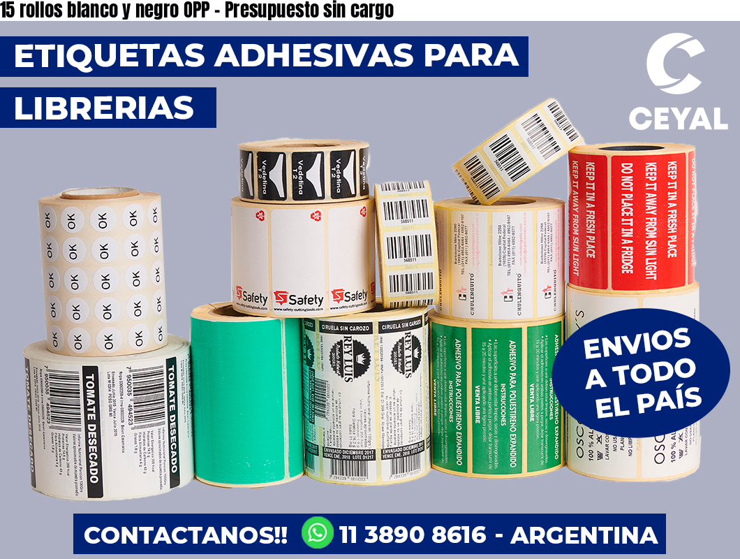 15 rollos blanco y negro OPP - Presupuesto sin cargo