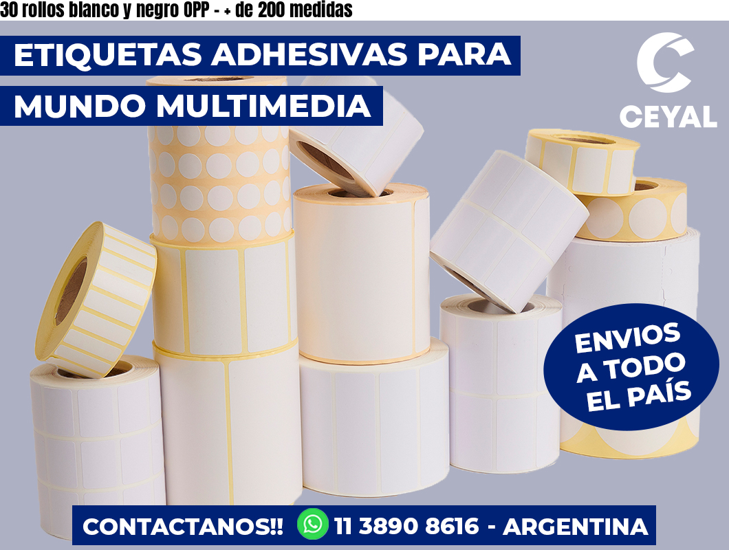 30 rollos blanco y negro OPP - + de 200 medidas