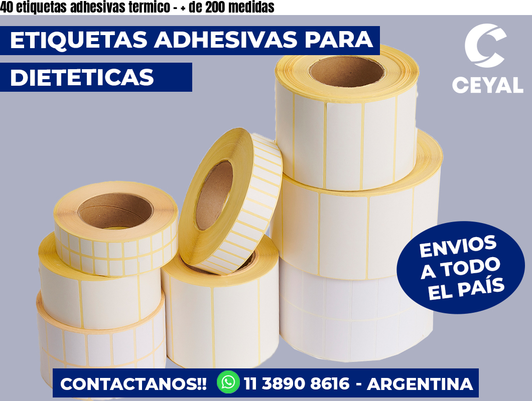 40 etiquetas adhesivas termico - + de 200 medidas