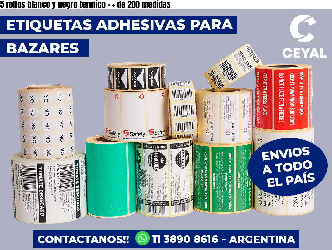 5 rollos blanco y negro termico – + de 200 medidas