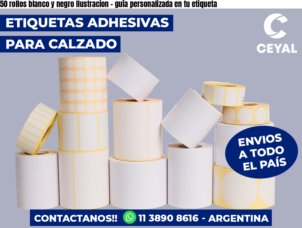 50 rollos blanco y negro Ilustracion - guía personalizada en tu etiqueta