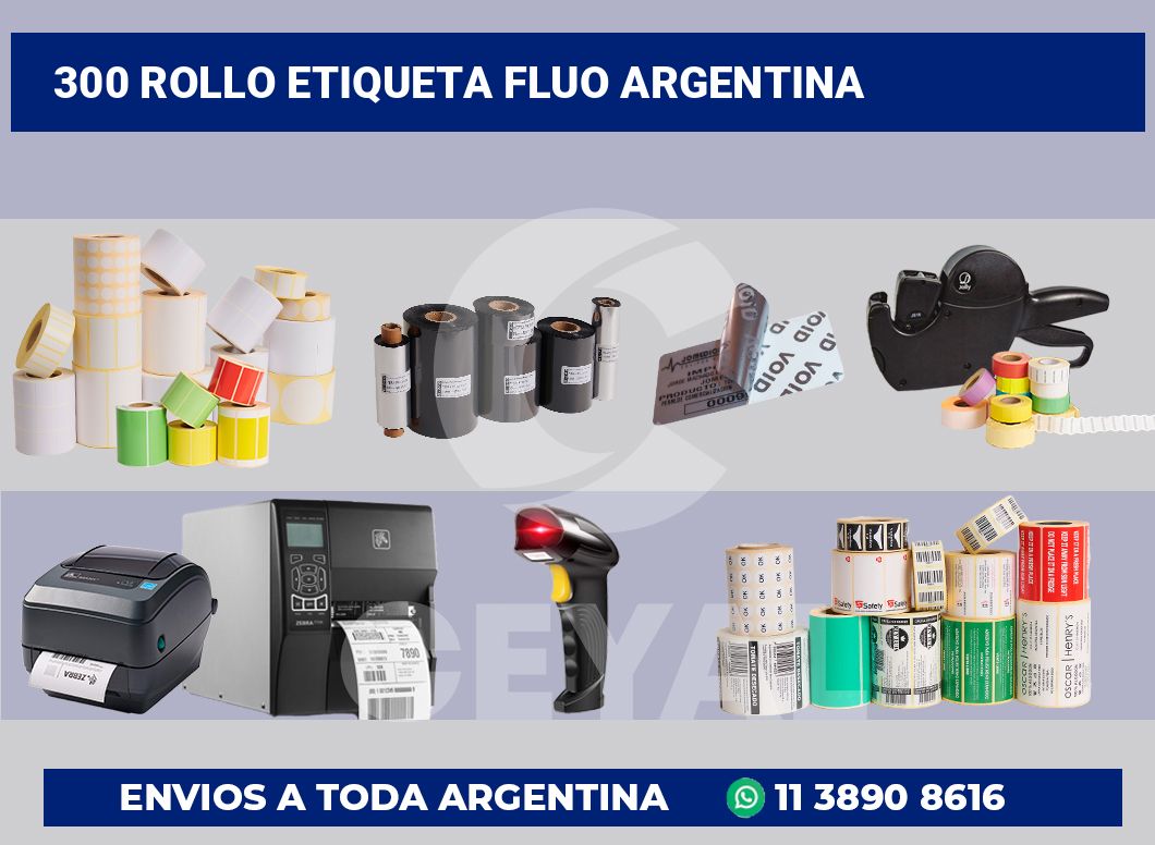 300 Rollo etiqueta fluo argentina