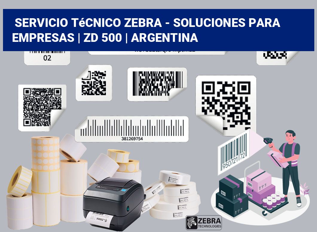 Servicio técnico Zebra - Soluciones para empresas | ZD 500 | Argentina