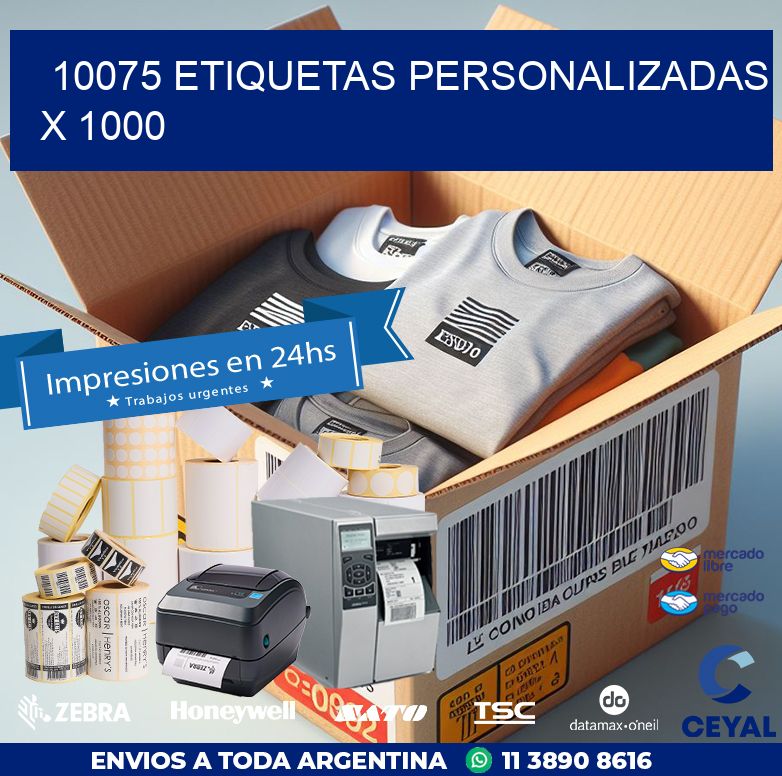 10075 ETIQUETAS PERSONALIZADAS X 1000