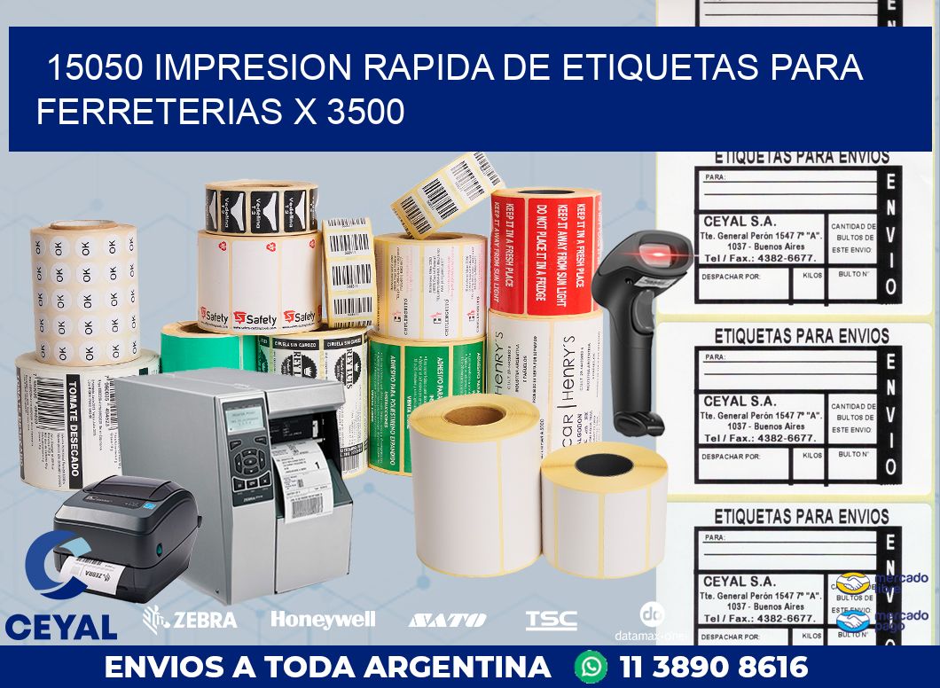 15050 IMPRESION RAPIDA DE ETIQUETAS PARA FERRETERIAS X 3500