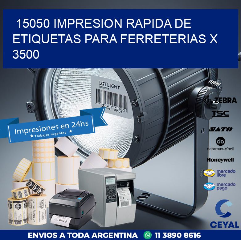 15050 IMPRESION RAPIDA DE ETIQUETAS PARA FERRETERIAS X 3500