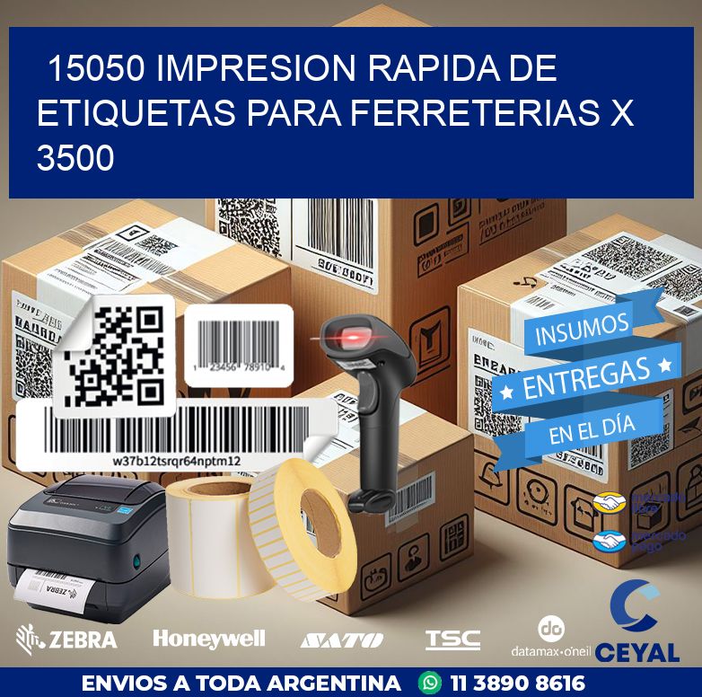 15050 IMPRESION RAPIDA DE ETIQUETAS PARA FERRETERIAS X 3500