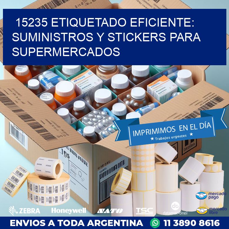 15235 ETIQUETADO EFICIENTE: SUMINISTROS Y STICKERS PARA SUPERMERCADOS