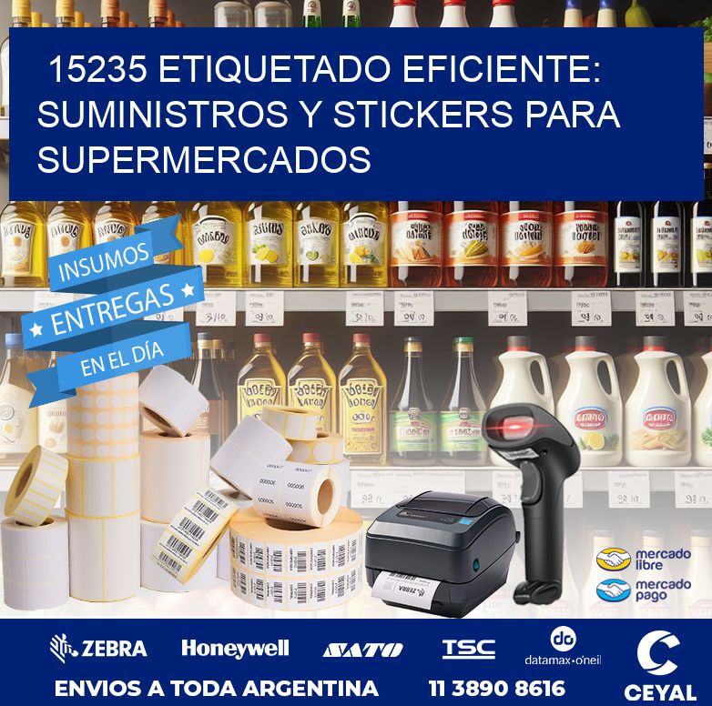 15235 ETIQUETADO EFICIENTE: SUMINISTROS Y STICKERS PARA SUPERMERCADOS