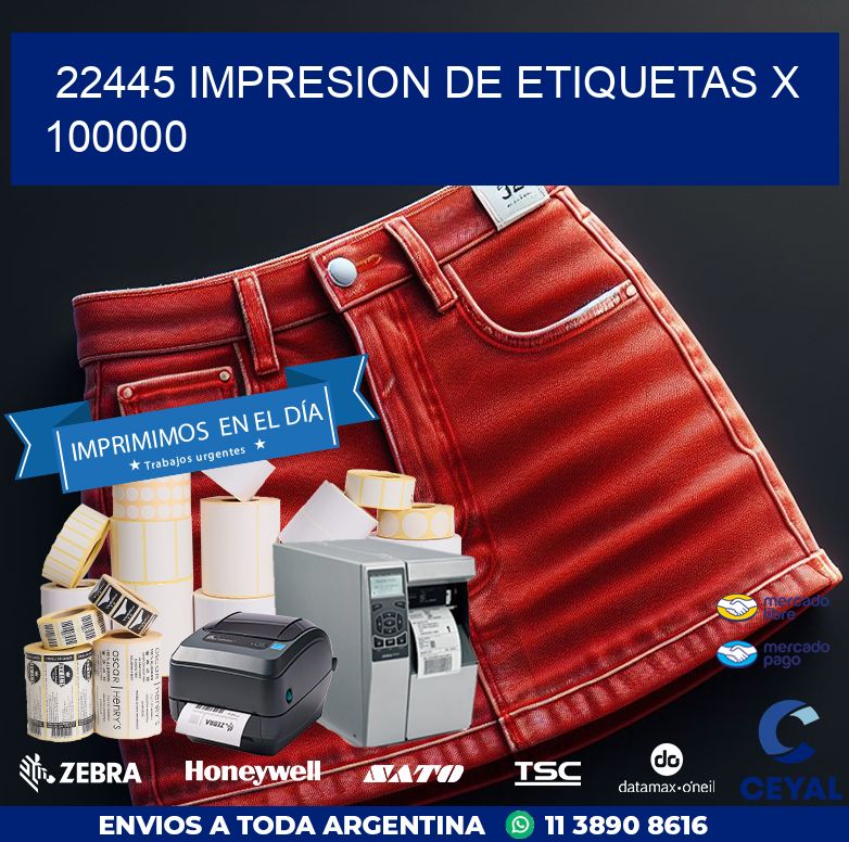 22445 IMPRESION DE ETIQUETAS X 100000