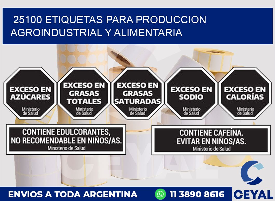 25100 ETIQUETAS PARA PRODUCCION AGROINDUSTRIAL Y ALIMENTARIA