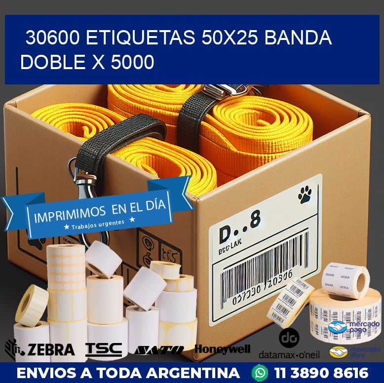 30600 ETIQUETAS 50X25 BANDA DOBLE X 5000