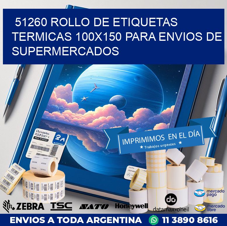 51260 ROLLO DE ETIQUETAS TERMICAS 100X150 PARA ENVIOS DE SUPERMERCADOS