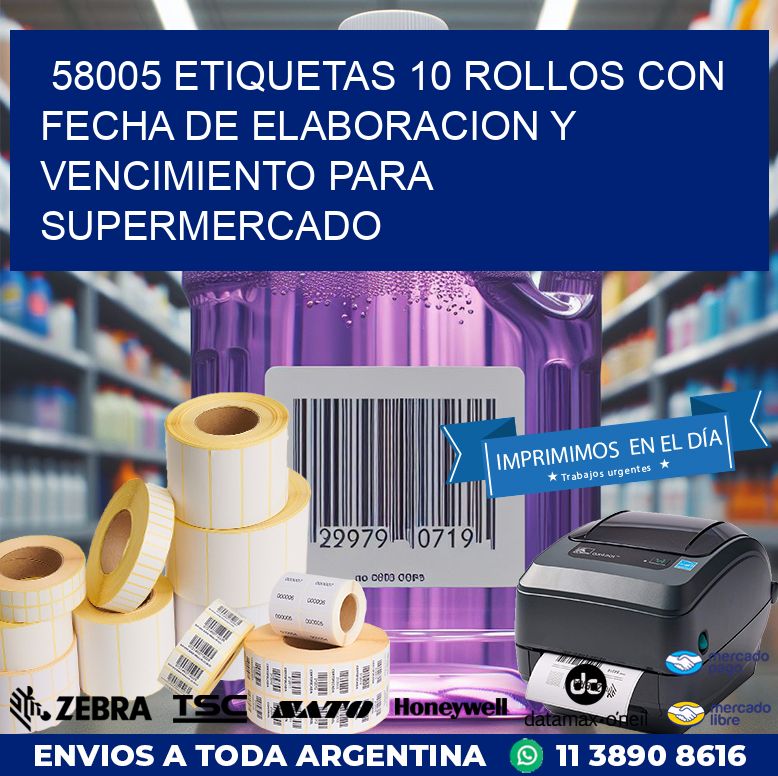 58005 ETIQUETAS 10 ROLLOS CON FECHA DE ELABORACION Y VENCIMIENTO PARA SUPERMERCADO