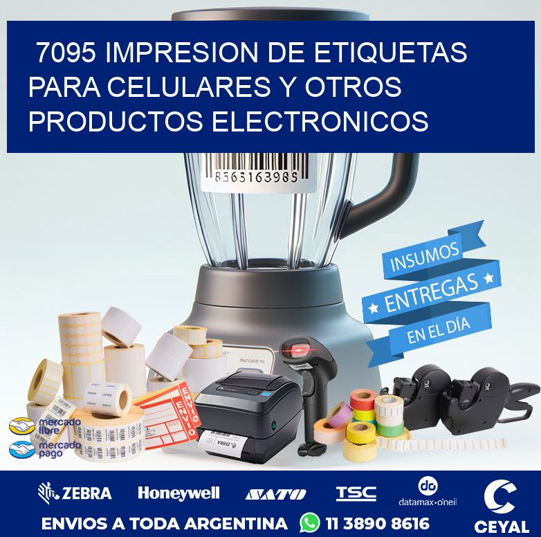 7095 IMPRESION DE ETIQUETAS PARA CELULARES Y OTROS PRODUCTOS ELECTRONICOS