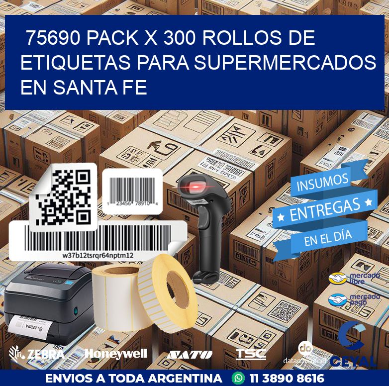 75690 PACK X 300 ROLLOS DE ETIQUETAS PARA SUPERMERCADOS EN SANTA FE