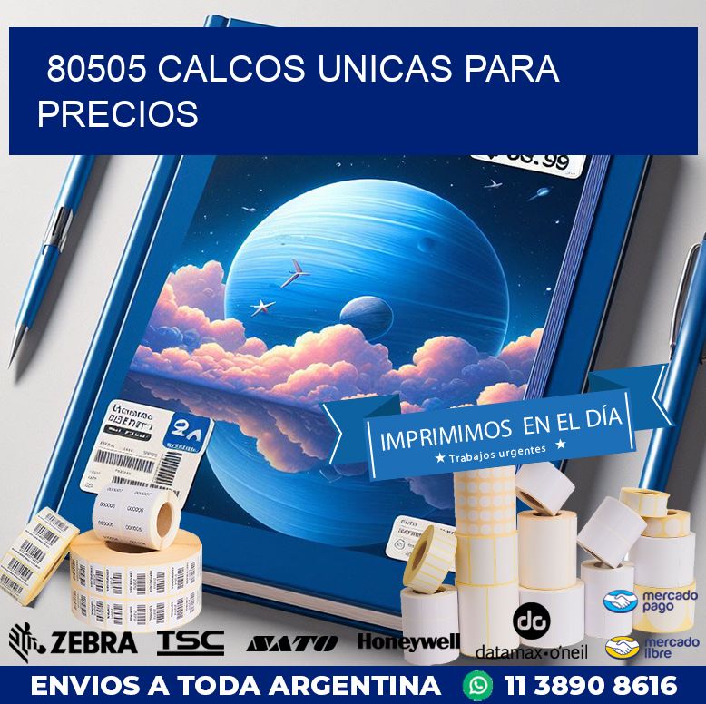 80505 CALCOS UNICAS PARA PRECIOS