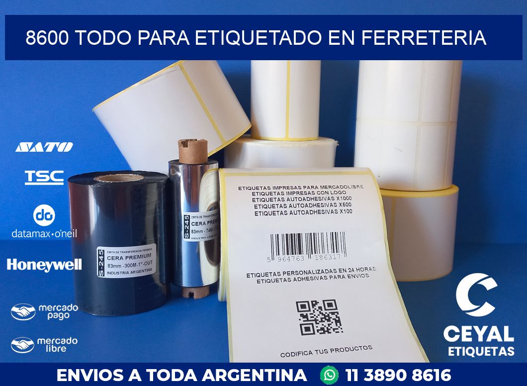 8600 TODO PARA ETIQUETADO EN FERRETERIA