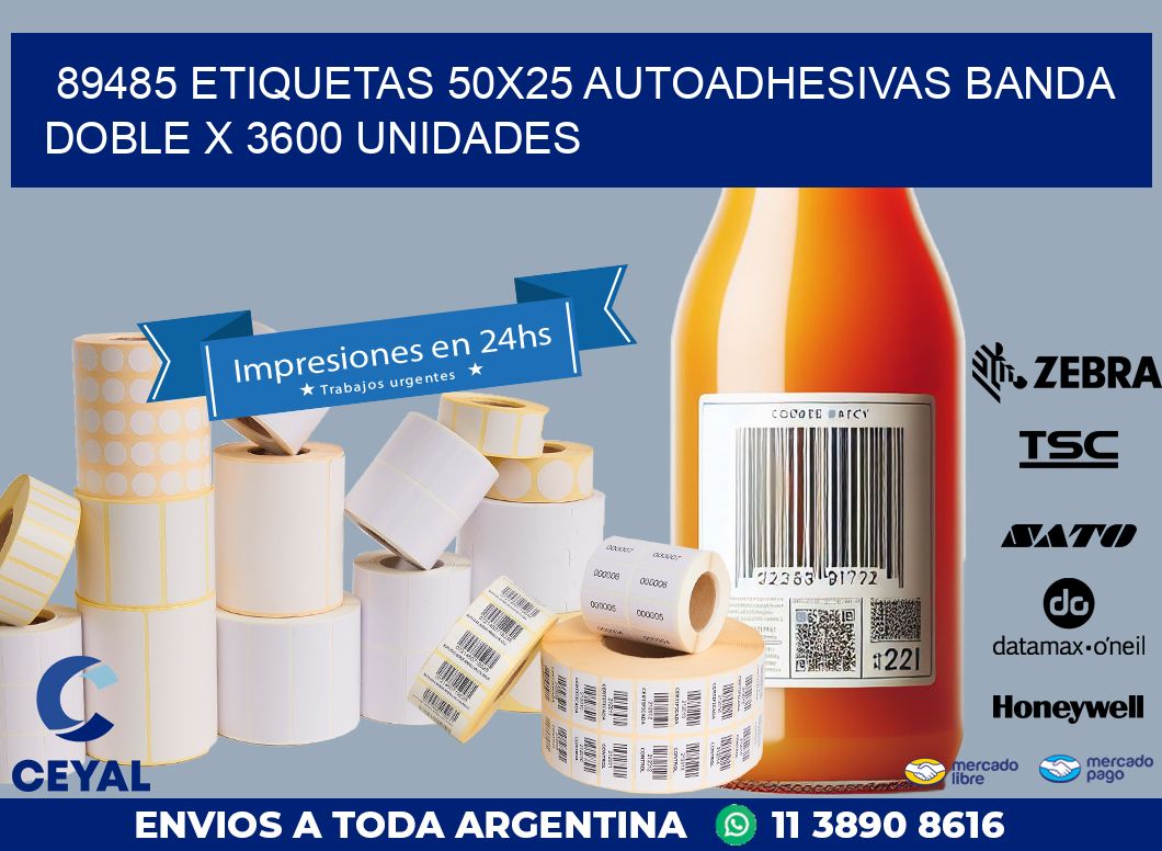 89485 ETIQUETAS 50X25 AUTOADHESIVAS BANDA DOBLE X 3600 UNIDADES