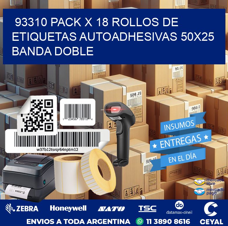 93310 PACK X 18 ROLLOS DE ETIQUETAS AUTOADHESIVAS 50X25 BANDA DOBLE