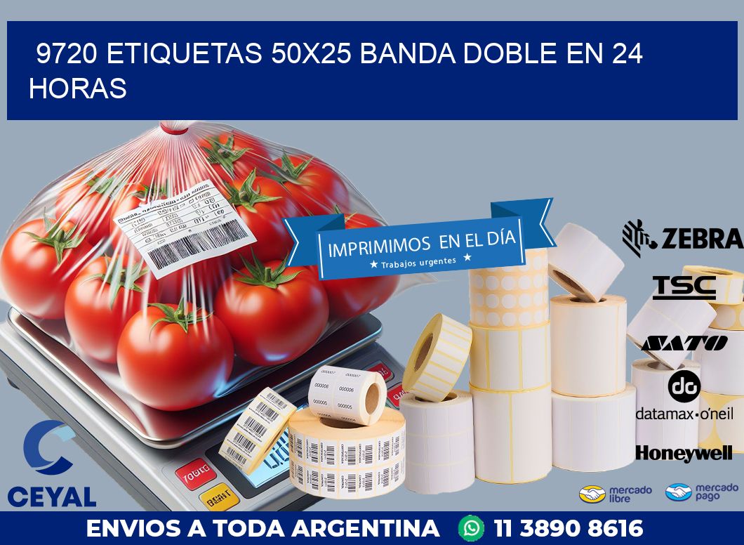 9720 ETIQUETAS 50X25 BANDA DOBLE EN 24 HORAS