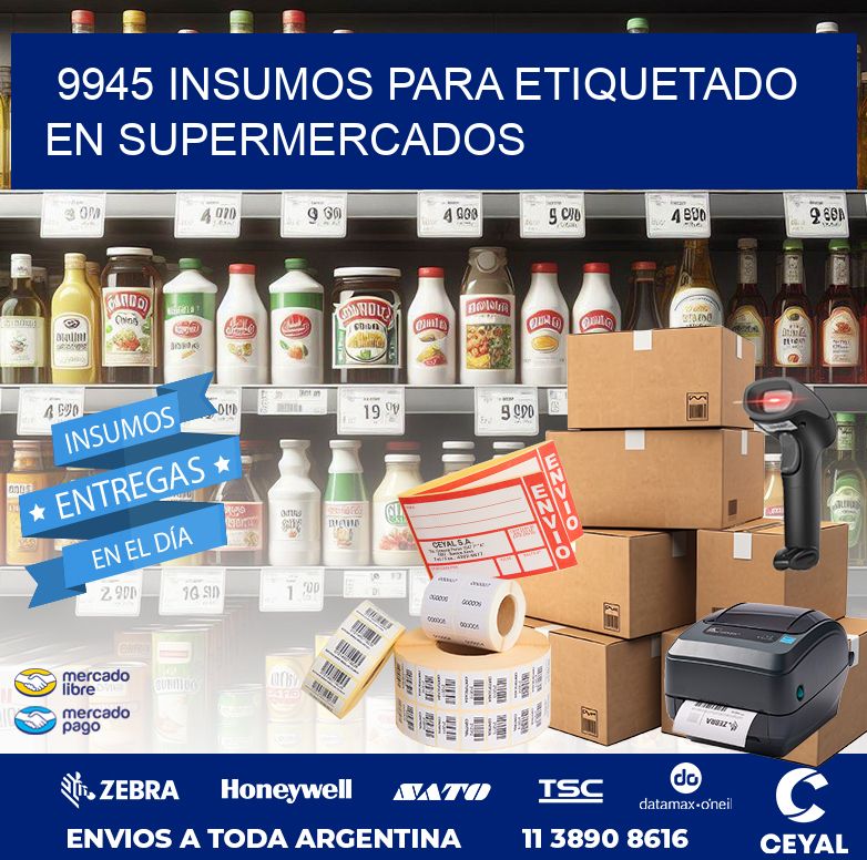 9945 INSUMOS PARA ETIQUETADO EN SUPERMERCADOS