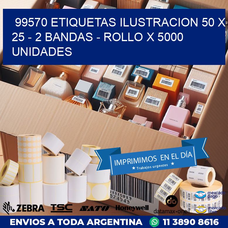 99570 ETIQUETAS ILUSTRACION 50 X 25 - 2 BANDAS - ROLLO X 5000 UNIDADES