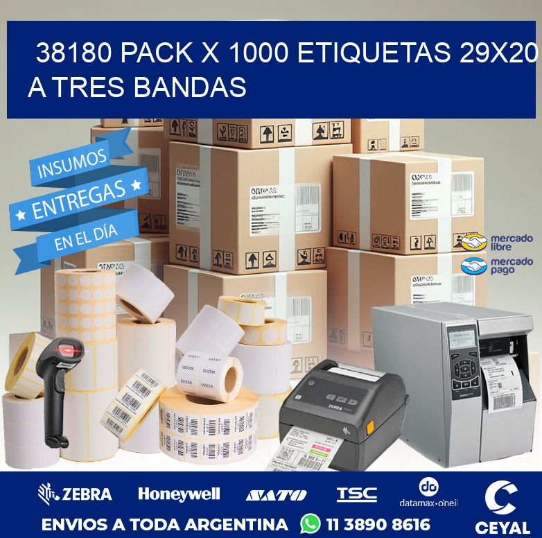 38180 PACK X 1000 ETIQUETAS 29X20 A TRES BANDAS
