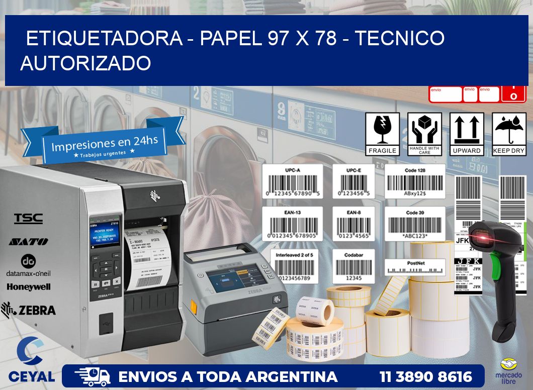 ETIQUETADORA - PAPEL 97 x 78 - TECNICO AUTORIZADO