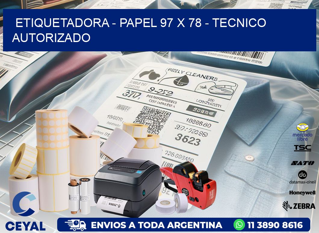 ETIQUETADORA - PAPEL 97 x 78 - TECNICO AUTORIZADO