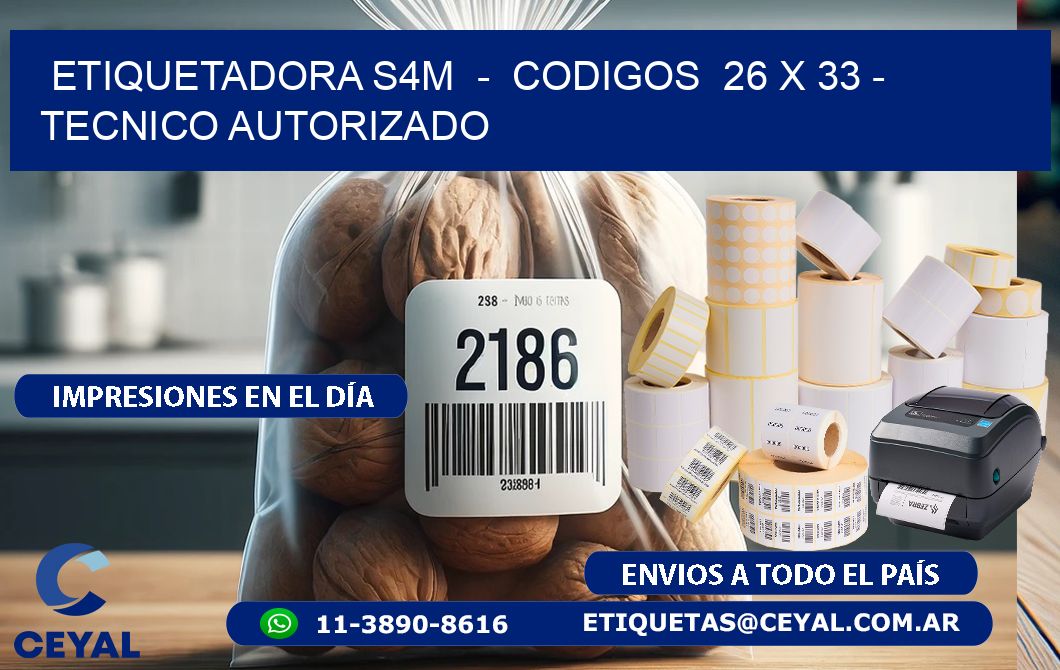 ETIQUETADORA S4M  -  CODIGOS  26 x 33 - TECNICO AUTORIZADO