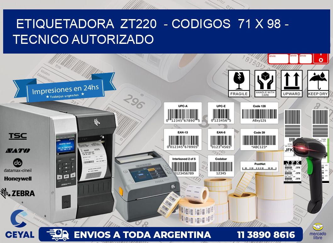 ETIQUETADORA  ZT220  - CODIGOS  71 x 98 - TECNICO AUTORIZADO