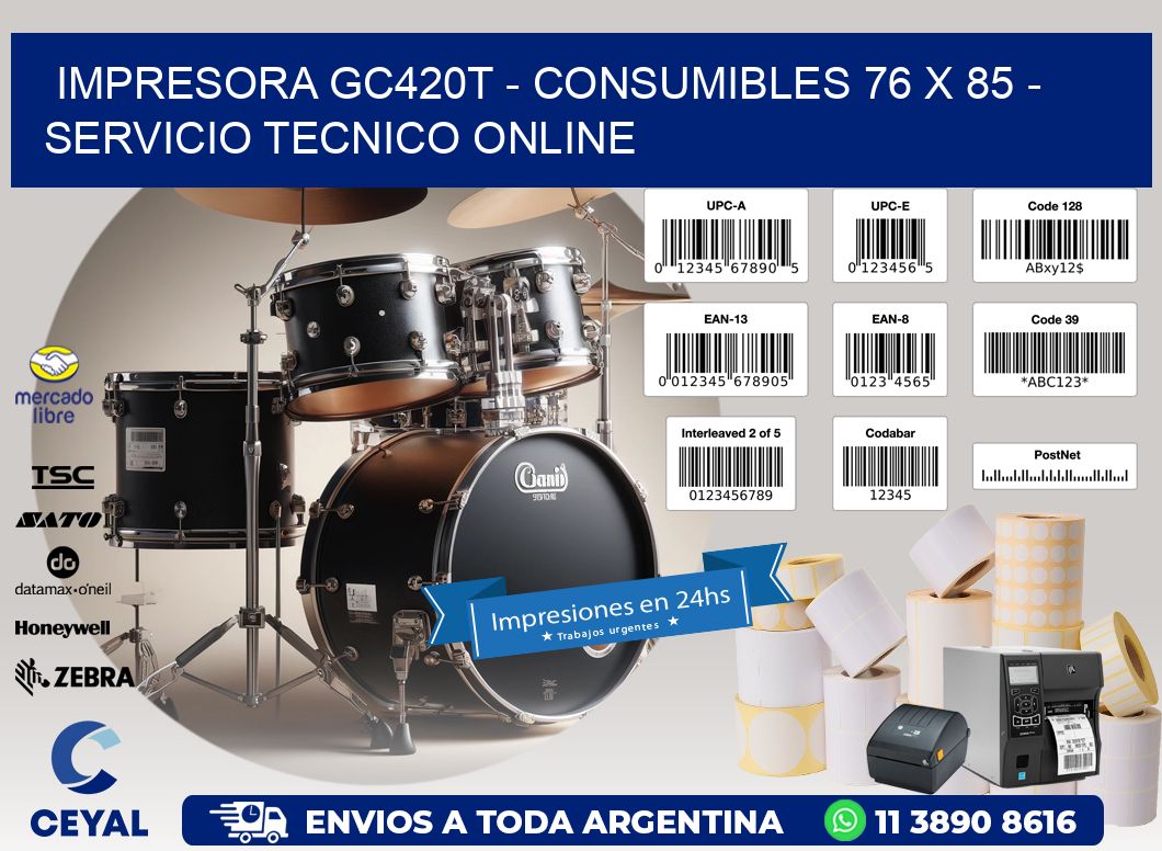 IMPRESORA GC420T – CONSUMIBLES 76 x 85 – SERVICIO TECNICO ONLINE
