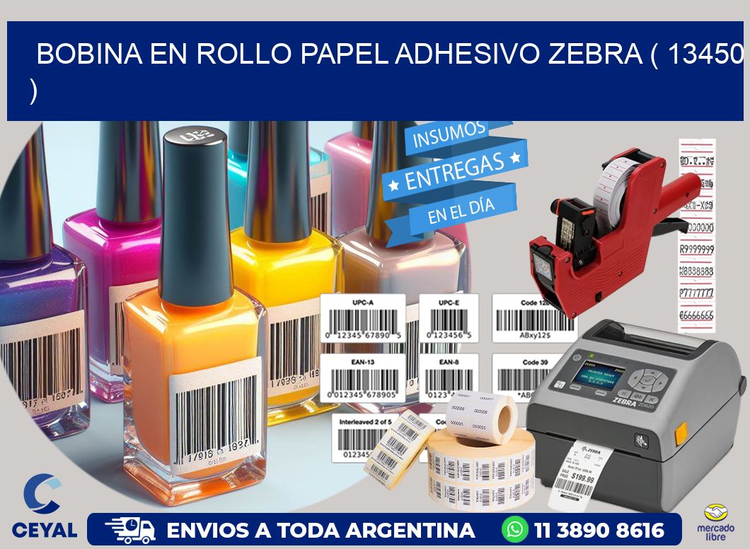 BOBINA EN ROLLO PAPEL ADHESIVO ZEBRA ( 13450 )