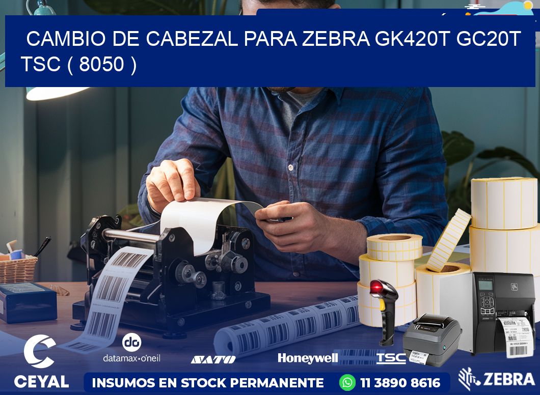 CAMBIO DE CABEZAL PARA ZEBRA GK420T GC20T TSC ( 8050 )