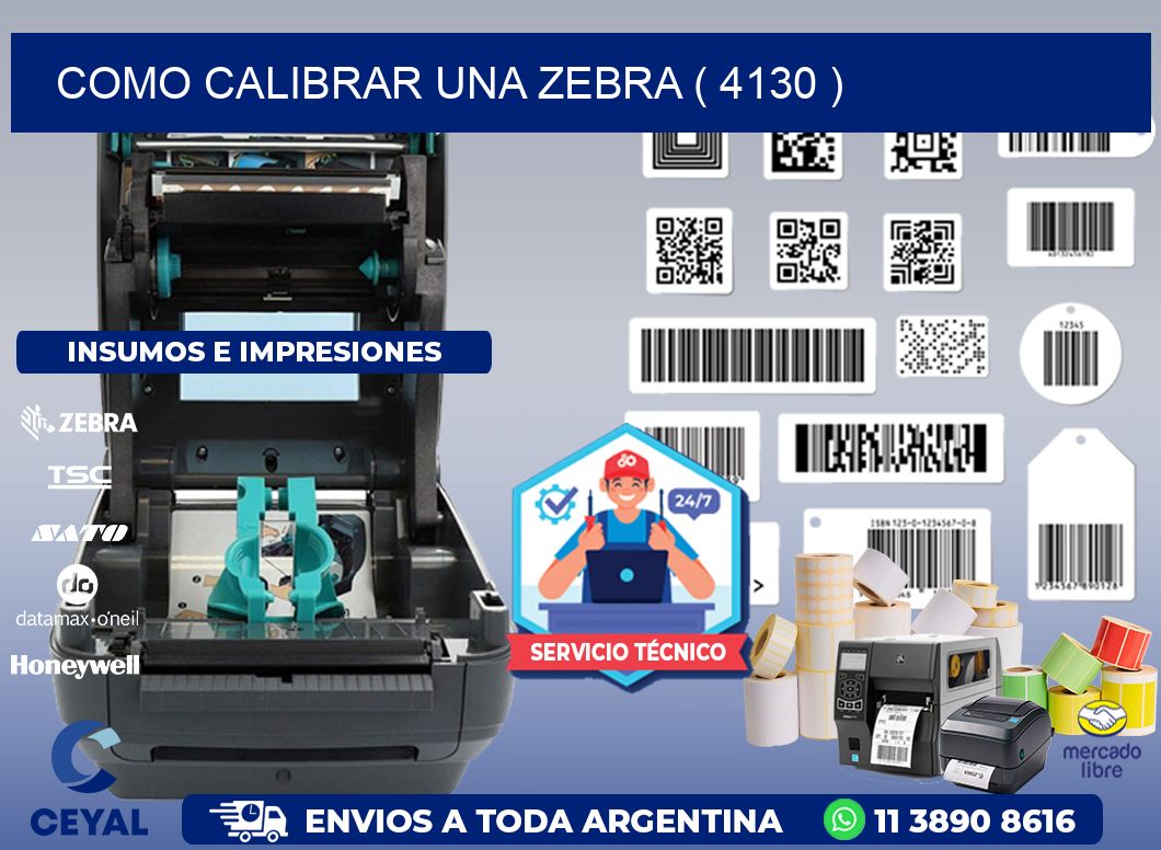 COMO CALIBRAR UNA ZEBRA ( 4130 )