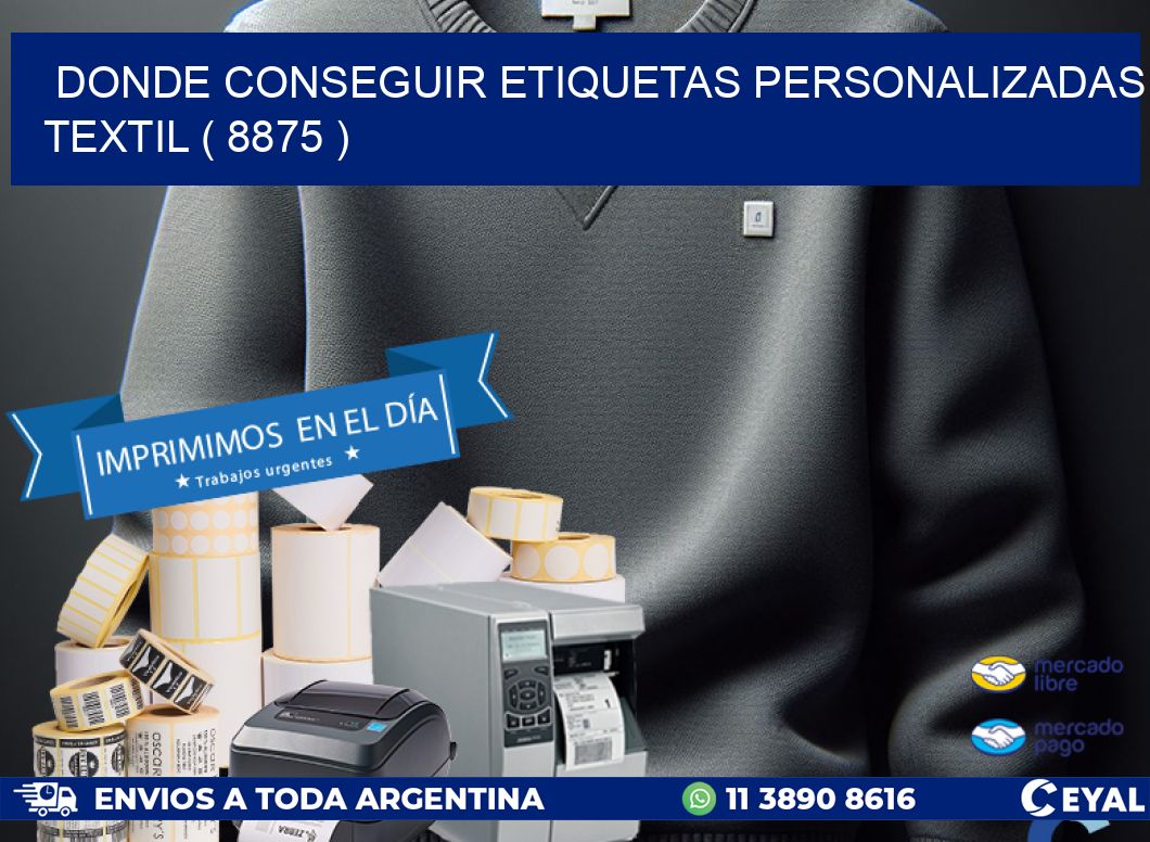 DONDE CONSEGUIR ETIQUETAS PERSONALIZADAS TEXTIL ( 8875 )