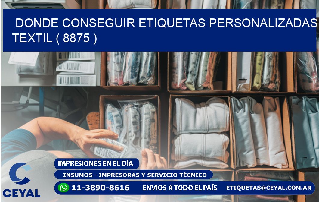 DONDE CONSEGUIR ETIQUETAS PERSONALIZADAS TEXTIL ( 8875 )