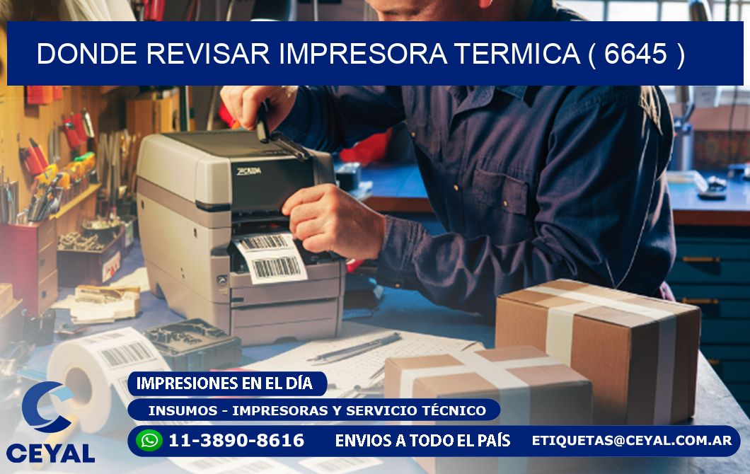 DONDE REVISAR IMPRESORA TERMICA ( 6645 )