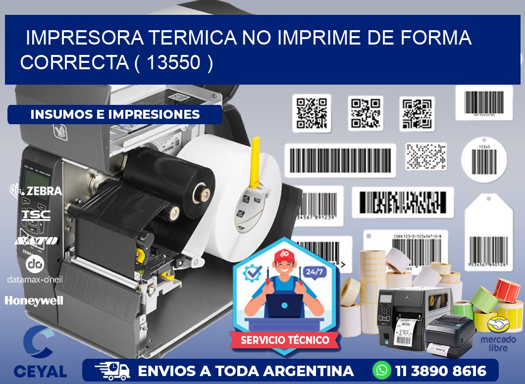 IMPRESORA TERMICA NO IMPRIME DE FORMA CORRECTA ( 13550 )