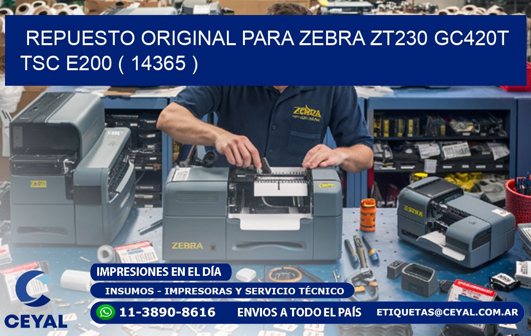 REPUESTO ORIGINAL PARA ZEBRA ZT230 GC420T TSC E200 ( 14365 )