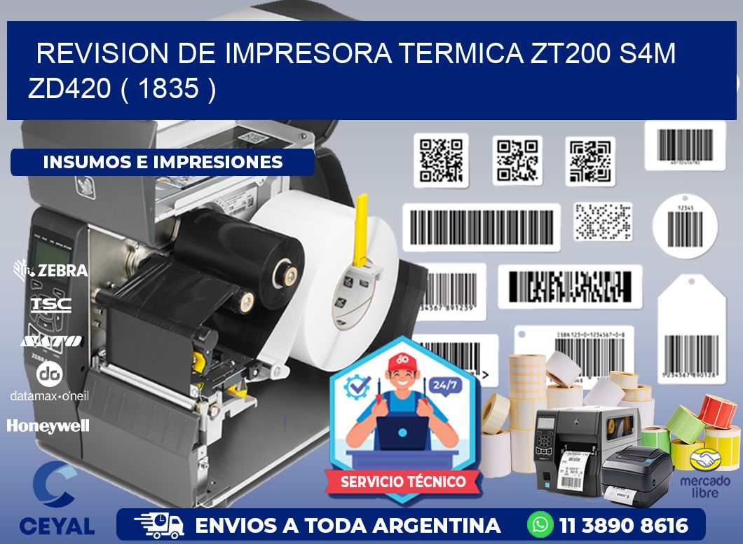 REVISION DE IMPRESORA TERMICA ZT200 S4M ZD420 ( 1835 )