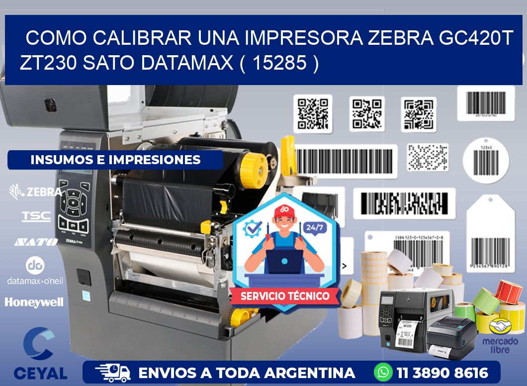 como calibrar una impresora zebra gc420t ZT230 SATO DATAMAX ( 15285 )