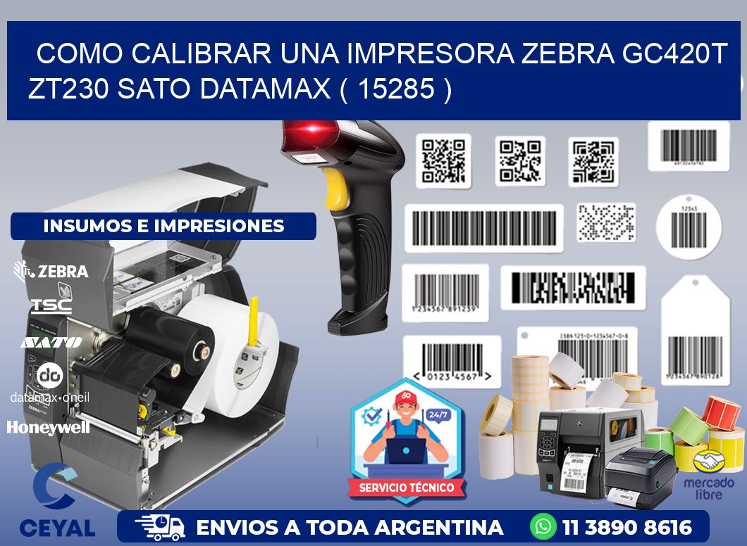 como calibrar una impresora zebra gc420t ZT230 SATO DATAMAX ( 15285 )