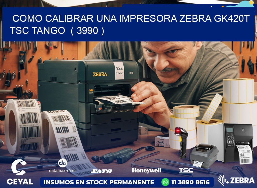 como calibrar una impresora zebra gk420t TSC TANGO  ( 3990 )