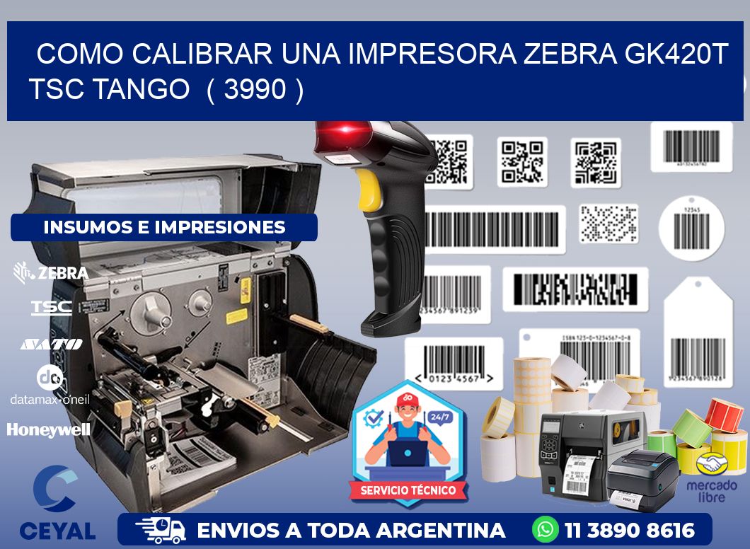 como calibrar una impresora zebra gk420t TSC TANGO  ( 3990 )